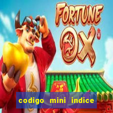 codigo mini indice setembro 2024